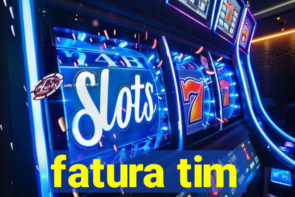 fatura tim